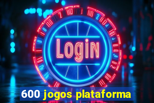 600 jogos plataforma